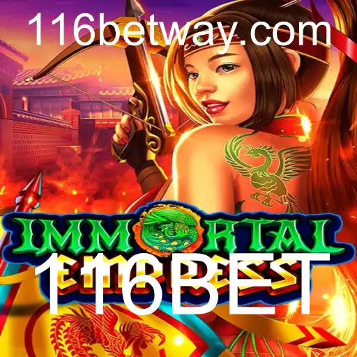 Descubra os Segredos de ImmortalEmpress: Um Novo Jogo com 116BET